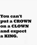 Image result for Elect a Clown Quotes