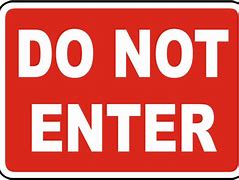 Image result for Us Do Not Enter Sign