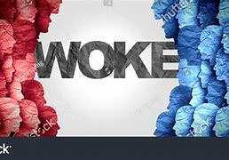 Image result for Woke Photos