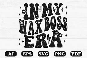 Image result for In My Wax Boss Era