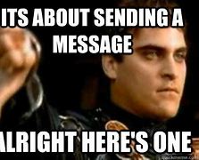 Image result for Send a Message Meme