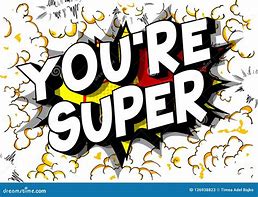 Image result for You Are the Real Super Star