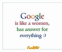 Image result for Funny Google Quotes