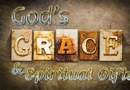 Image result for All God's Gifts Are Grace