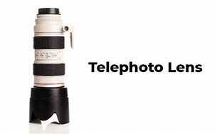 Image result for Telephoto Lens