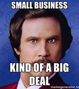 Image result for Support Small Business Meme