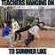 Image result for Amazing Teacher Memes