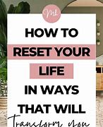 Image result for Life Reset Pics