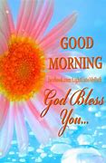 Image result for Good Morning and God Bless You