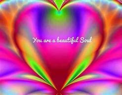 Image result for You Are a Beautiful Soul to Me