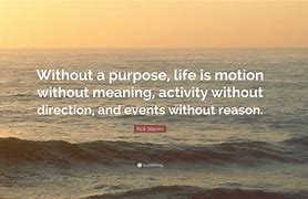 Image result for Life without Purpose Quote