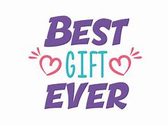 Image result for The Best Gift Ever