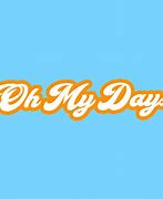 Image result for OH My Days Guy