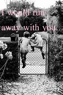 Image result for Run Away with Me