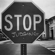 Image result for Stop Judging Start Healing