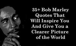 Image result for Quotes by Bob Marley