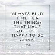 Image result for Thankful to Be Alive Quotes