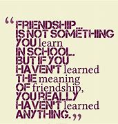 Image result for School Friendship Quotes