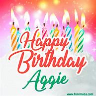 Image result for Aggie Birthday