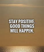 Image result for Trying to Stay Positive Quotes