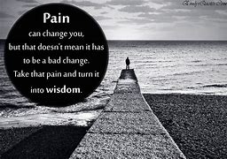 Image result for Pain Sayings