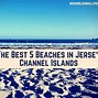 Image result for Jersey UK Island Beaches