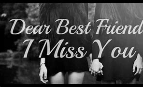 Image result for Miss You Friend Quotes