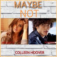 Image result for Maybe Not Colleen Hoover