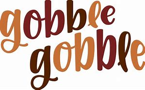 Image result for Gobble Gobble Gobble