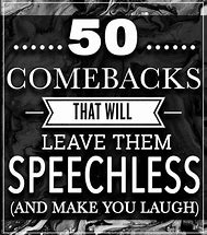 Image result for Comebacks Sign