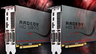 Image result for AMD Radeon HD 6900 Series