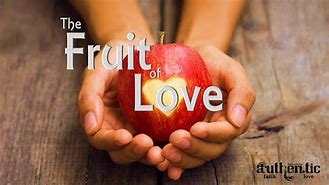 Image result for Fruit of Love Words