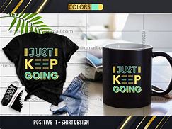 Image result for Positive Outlook T-Shirt