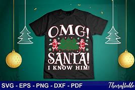 Image result for Santa I Know Him T-Shirt