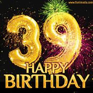 Image result for 39th Birthday