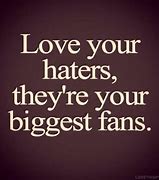 Image result for Love You Haters