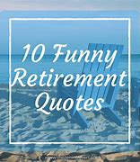 Image result for Short Retirement Quotes