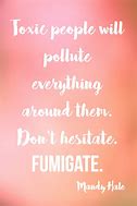 Image result for Quotes About Toxic People