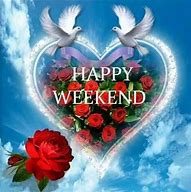 Image result for Imagenes Happy Weekend