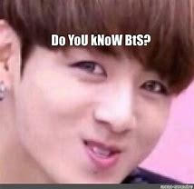 Image result for Do You Know Meme