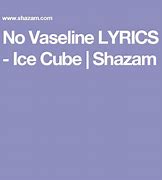 Image result for Ice Cube No Vaseline Lyrics