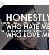 Image result for If You Hate Me Quotes