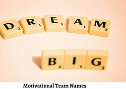 Image result for Inspiring Team Names