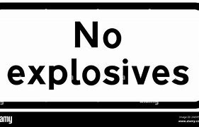 Image result for No Explosives Sign