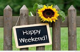 Image result for Happy Weekend Graphics