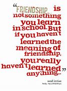 Image result for School Friendship Quotes