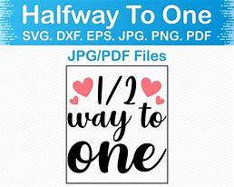 Image result for Halfway to One Onesie SVG