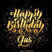 Image result for Happy Birthday Gus Meme