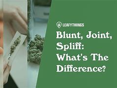 Image result for Blunt Spleef Joint