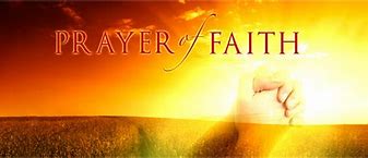 Image result for The Prayer of Faith